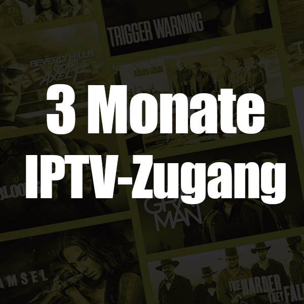 3 Monate IPTV-Zugang