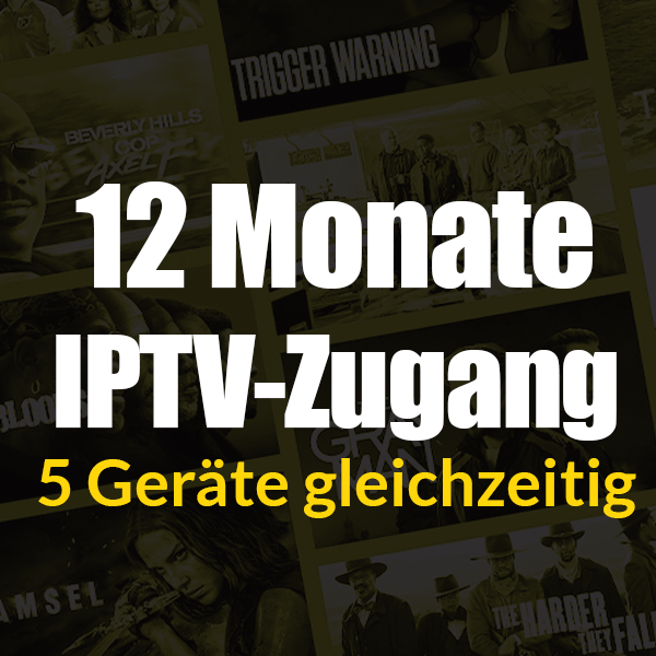 12 Monate IPTV-Zugang | 5 Geräte gleichzeitig